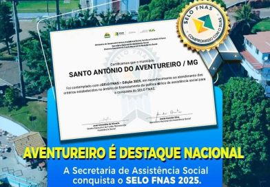 Município de Santo Antônio do Aventureiro conquista o Selo FNAS 2025 – Compromisso com o Sistema Único de Assistência Social